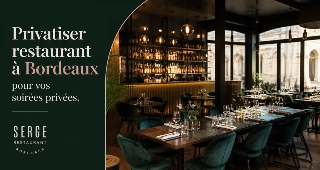 Privatiser restaurant à Bordeaux pour vos soirées privées.